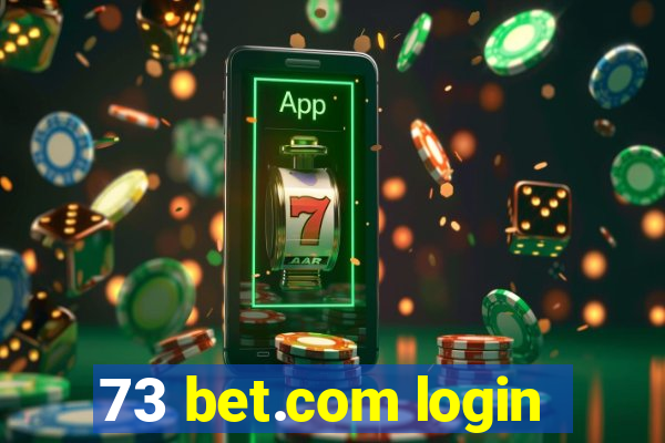 73 bet.com login